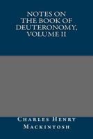 Notes on the Book of Deuteronomy, Volume II