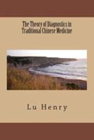 The Theory of Diagnostics in Traditional Chinese Medicine