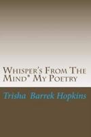 Whisper's From The Mind* My Poetry