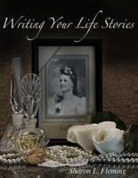 Writing Your Life Stories