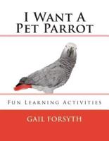 I Want a Pet Parrot