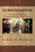 God's Mighty Acts Around the Globe