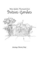 Miss Gladys Thornprickle's Poison Garden