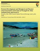 Protocol Development and Biological and Physical Characterization of Streams in Wrangell-St. Elias National Park and Preserve