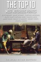 The Top 10 Most Notorious Pirates