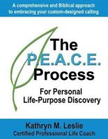 The P.E.A.C.E. Process for Personal Life-Purpose Discovery