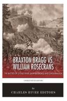 Braxton Bragg Vs. William Rosecrans