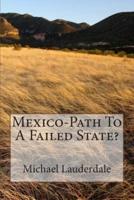 Mexico-Path to a Failed State?