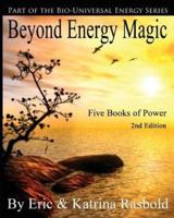 Beyond Energy Magic