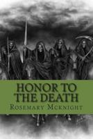 Honor To The Death