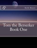 Tom the Berserker