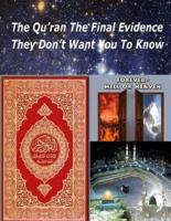 The Qu'ran the Final Evidence They Dont Want You to Know