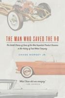 The Man Who Saved the V-8