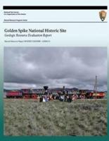 Golden Spike National Historic Site Geologic Resource Evaluation Report