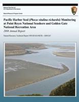 Pacific Harbor Seal (Phoca Vitulina Richardsi) Monitoring at Point Reyes National Seashore and Golden Gate National Recreation Area 2008 Annual Report
