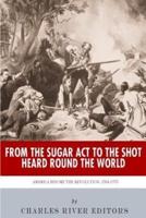 From the Sugar Act to the Shot Heard Round the World