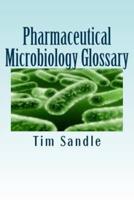 Pharmaceutical Microbiology Glossary