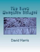 The Snow Mosquito Stings!