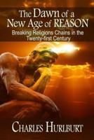 The Dawn of a New Age of Reason