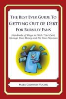The Best Ever Guide to Getting Out of Debt For Burnley Fans
