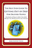 The Best Ever Guide to Getting Out of Debt for Delivery People