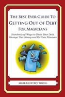 The Best Ever Guide to Getting Out of Debt for Magicians