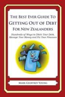 The Best Ever Guide to Getting Out of Debt For New Zealanders