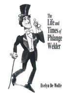 The Life and Times of Phlange Welder