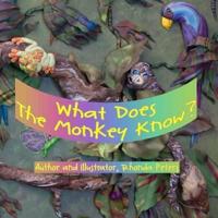 What Does The Monkey Know?