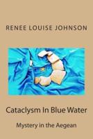 Cataclysm in Blue Water