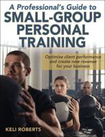 A Professional's Guide to Small Group Personal Training
