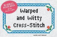 Warped and Witty Cross-Stitch