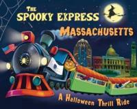 The Spooky Express Massachusetts