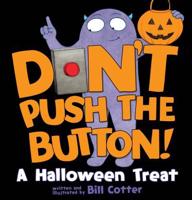 Don't Push the Button! A Halloween Treat