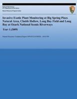 Invasive Exotic Plant Monitoring at Big Spring Pines Natural Area, Chubb Hollow, Long Bay Field and Long Bay at Ozark National Scenic Riverways, Year 1 (2009)