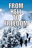 From Hell to Freedom