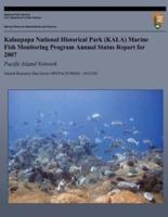 Kalaupapa National Historical Park (Kala) Marine Fish Monitoring Program Annual Status Report for 2007