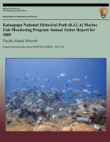 Kalaupapa National Historical Park (Kala) Marine Fish Monitoring Program Annual Status Report for 2009