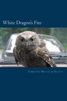 White Dragon's Fire