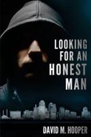 Looking for an Honest Man