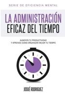 La Administración Eficaz Del Tiempo