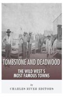 Tombstone and Deadwood