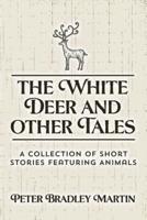The White Deer and Other Tales