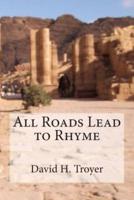 All Roads Lead to Rhyme