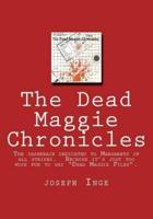 The Dead Maggie Chronicles