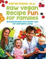Raw Vegan Recipe Fun for Families
