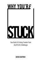 Why You're Stuck