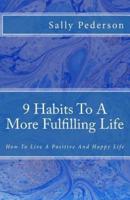 9 Habits to a More Fulfilling Life