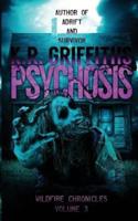 Psychosis (Wildfire Chronicles Vol. 3)