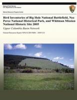 Bird Inventories of Big Hole National Battlefield, Nez Perce National Historical Park, and Whitman Mission National Historic Site 2005